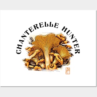 MUSHROOMS - Mushrooms Hunter - Chanterelle Mushrooms - Chanterelle Forager Posters and Art